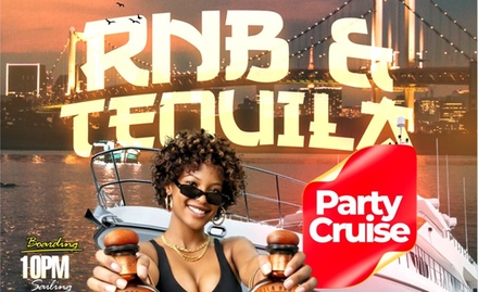 R&B And Tequila Cruise New York City General Admision For One ( May 1 ) 10 PM - Hiphop & RnB Yacht party Cruise in New York City