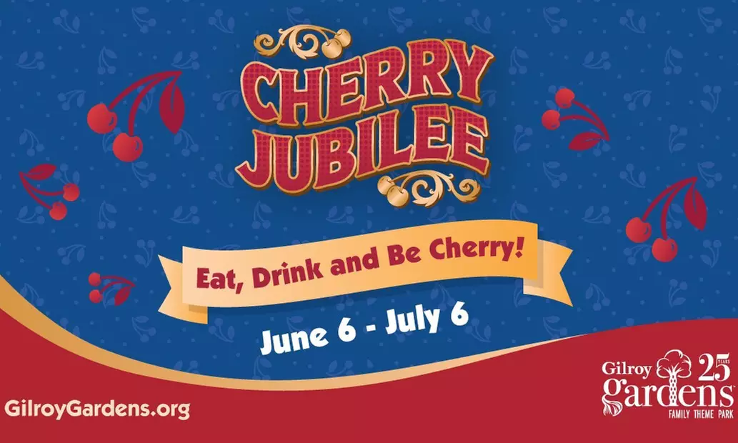Gilroy Gardens & the all-new Cherry Jubilee event!