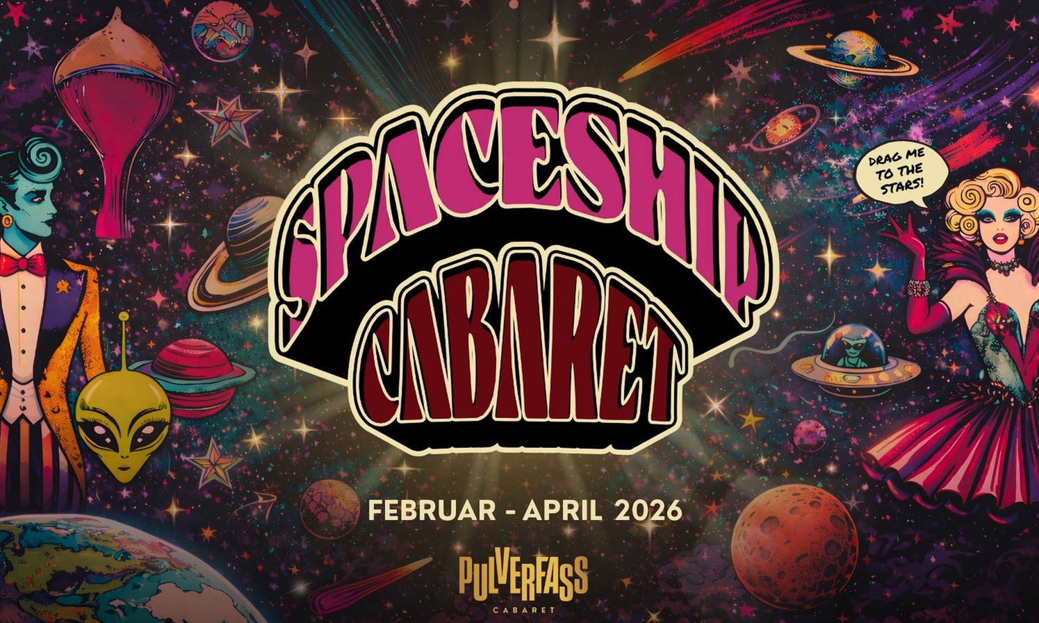 Bestplatz-Ticket für „Spaceship Cabaret“ inkl. Drink von Feb. - Apr.