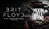 Brit Floyd - The Moon, The Wall and Beyond on March 18 & 19 at 7:30 p.m.