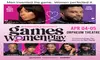 Games Women Play. W/ Carl Payne, Jill Marie Jones, & more at Orpheum Theatre on April 4-5 