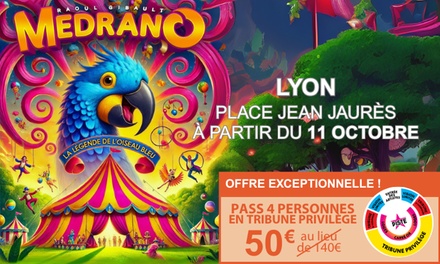 1 place en Tribune Privilège pour Le Grand Cirque Medrano : Le 01 novembre 2025 à 14h00 - « L'Amour du Cirque » du Grand Cirque Medrano à Lyon