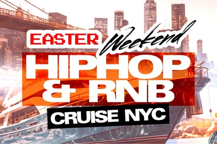 April 3 at 10 pm - Admission for One - HIPHOP & R&B EASTER WEEKEND PARTY CRUISE NYC