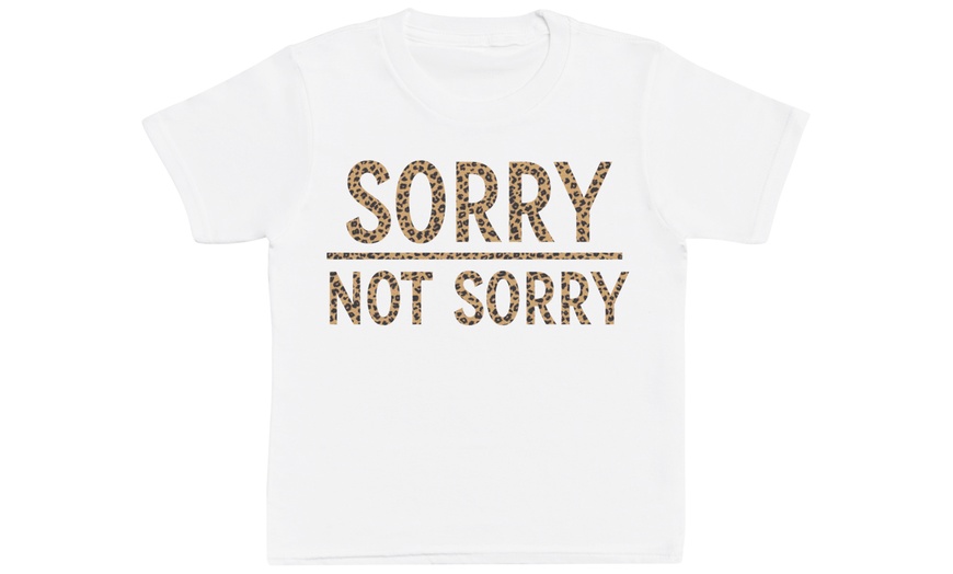 Image 3: Sorry Not Sorry Kids T-Shirt