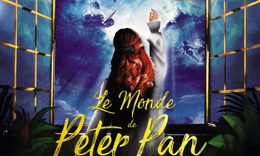 Image 1: "Le monde de Peter Pan" : une aventure féérique au "pays imaginaire"