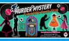 Up to 40% Off on Fatal 50's Sock Hop - Murder Mystery Cocktail Party
