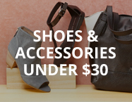 Shoes & Accessories Under $30