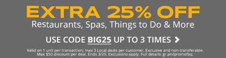 Save an extra 25% off Local deals with code BIG25