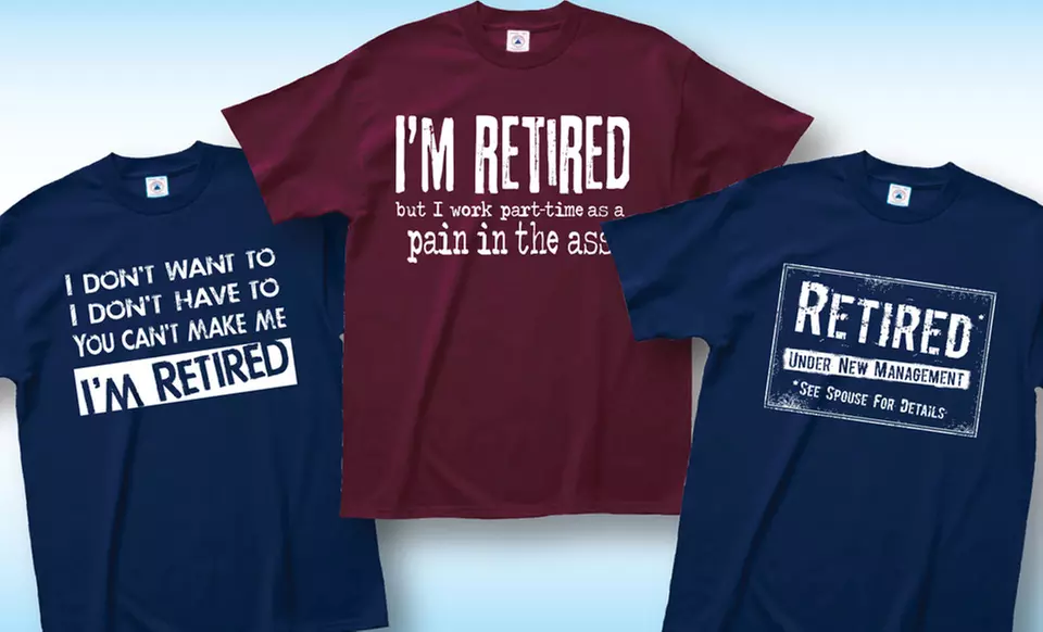 Men's Retirement Humor T-Shirts (Extended Sizes Available) - Primary Image