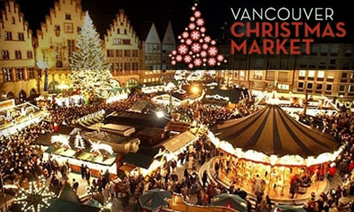 Vancouver Christmas Market In - Vancouver, British Columbia | Groupon