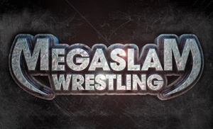 Wrestling - Sporting Event at Megaslam Wrestling