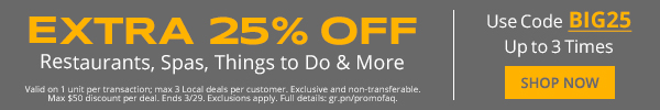 Save an extra 25% off Local deals with code BIG25