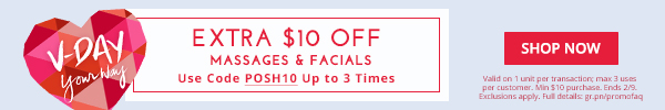 Extra $10 Off Spa Packages, Massages & Facials! Use Code POSH10