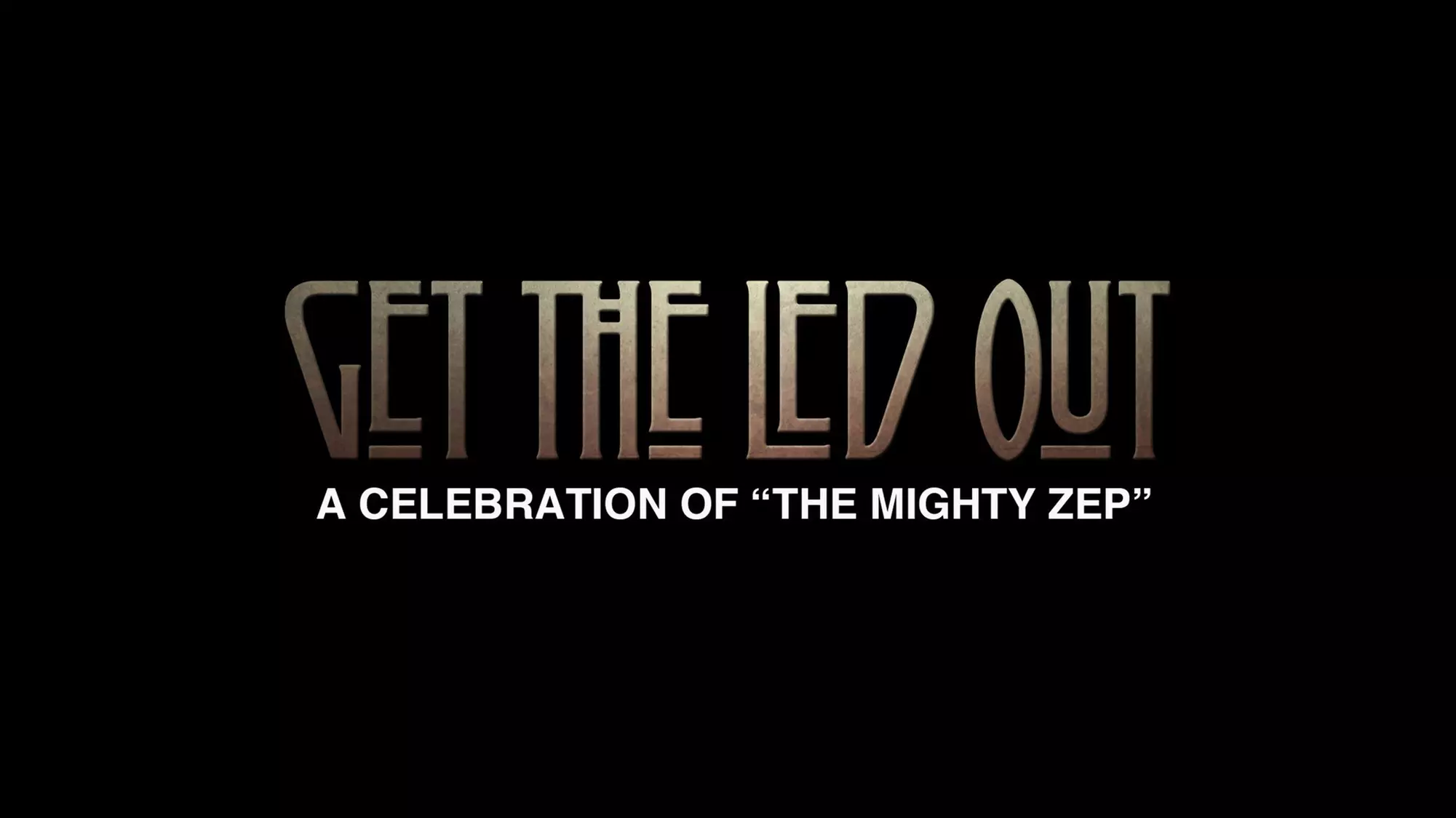 Get the Led Out - A Celebration of "The Mighty Zep" on November 22 at 8 p.m. - Primary Image