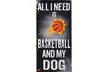 NBA Basketball and My Dog Sign (12"x6") - Second Medium