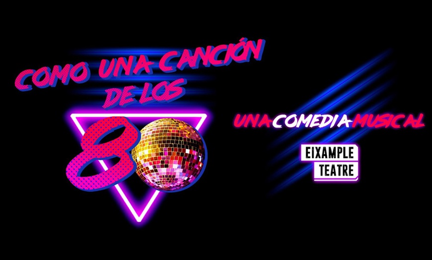 Image 1: Como una canción de los 80: entrada para el musical en Eixample Teatre