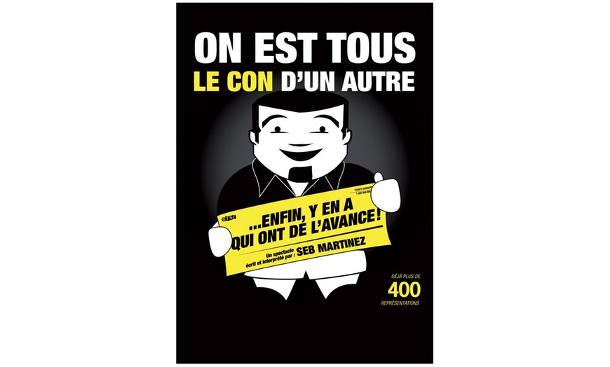 Image 1: Place pour "On est tous le con d'un autre", ville au choix