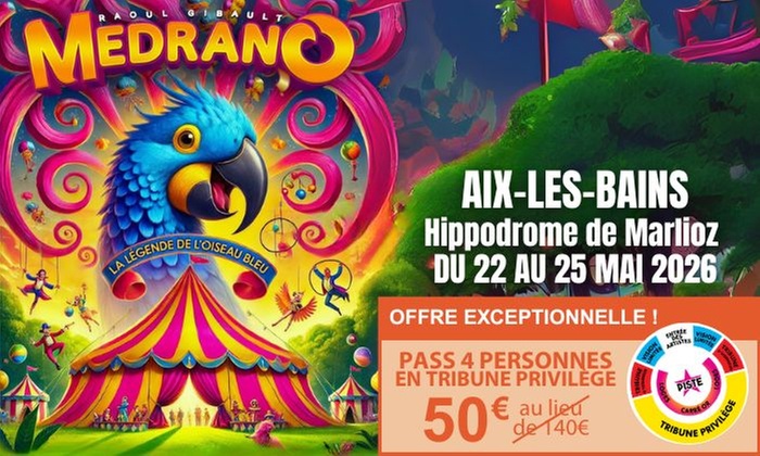 "La Légende de l’Oiseau Bleu" du Cirque Medrano à Aix-les-Bains