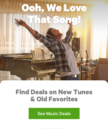 Ooh, We Love That Song! Find Deals on New Tunes and Old Favorites. See Music Deals >