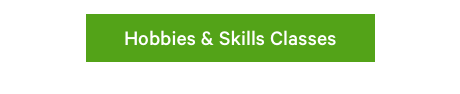Hobbies & Skills Classes