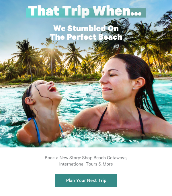 That Trip When... We Stumbled On The Perfect Beach