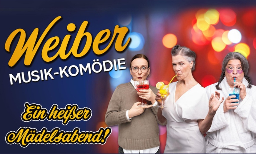 Image 1: Musik-Komödie "Weiber: Ein heißer Mädelsabend!" in 12 Städten