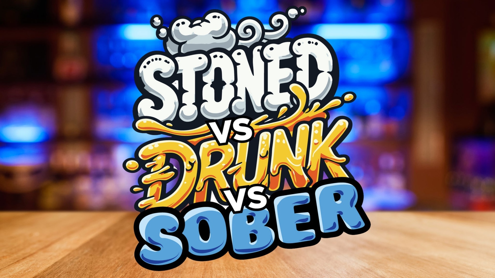 Stoned vs Drunk vs Sober - Up to 22% Off