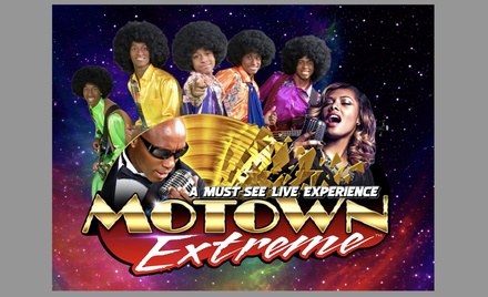 Through 12/31/26: One General-Admission Seating Ticket - MOTOWN EXTREME Review