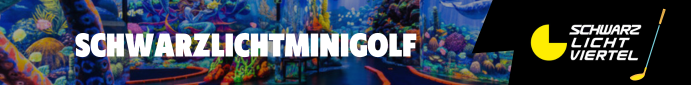 Schwarzlichtviertel Minigolf