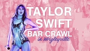 Taylor Swift Bar Crawl with Brunch in Wrigleyville, Chicago