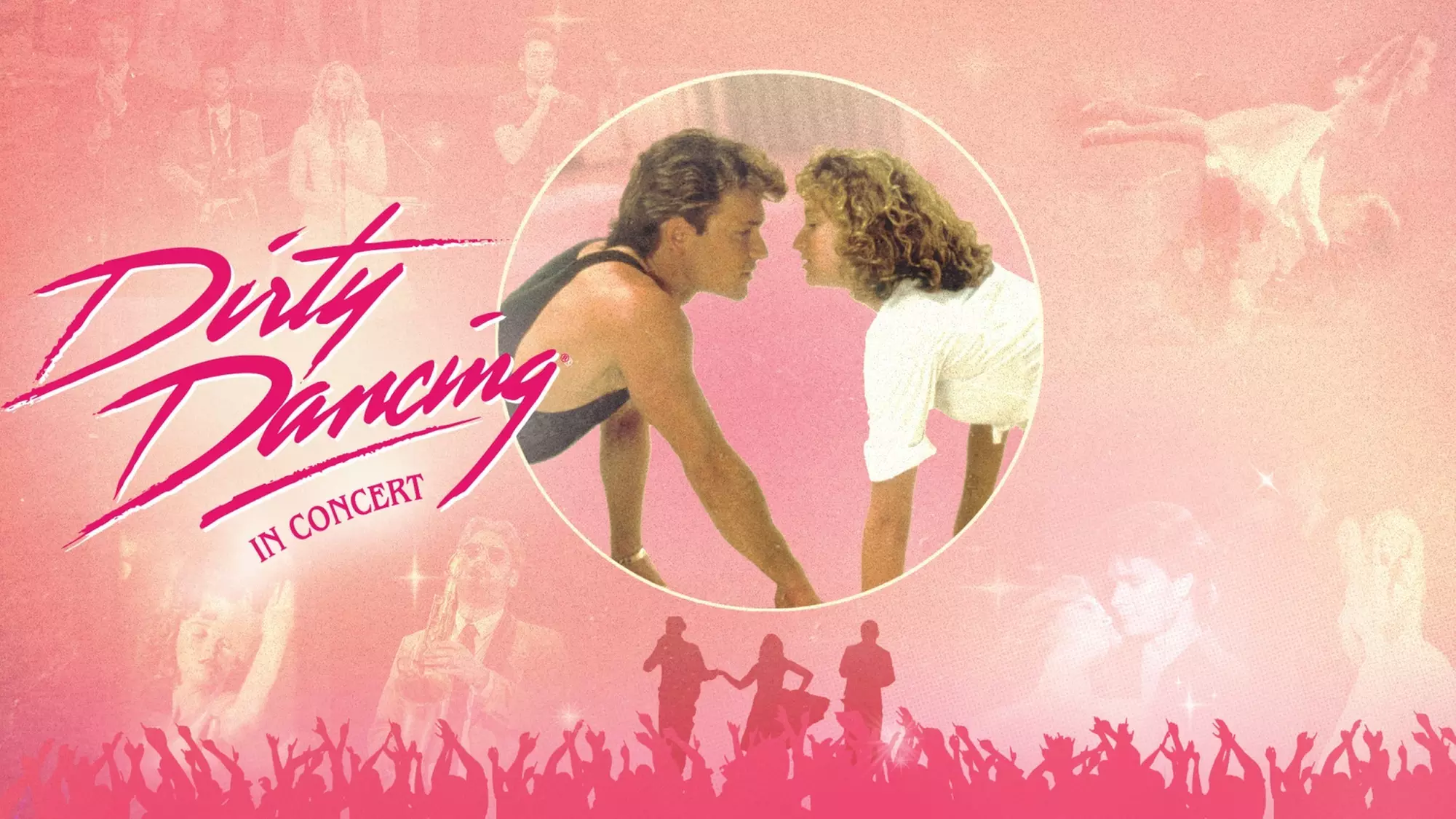 Dirty Dancing in Concert on February 28 at 8 PM