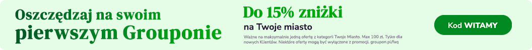 15% zniżki na oferty Twoje miasto z kodem WITAMY. Max 100 zł. Niektóre oferty mogą być wyłączone z promocji. Tylko dla nowych Klientów.