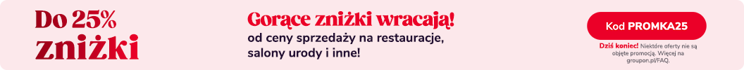 Do 25% zniżki na oferty Twoje miasto z kodem PROMKA25. Dziś koniec.