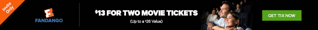 $13 For Two Fandango Movie Tickets - Invite Only