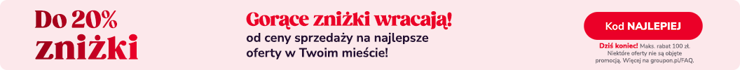 Do 20% zniżki od ceny sprzedaży na urodę i fajne aktywności z kodem NAJLEPIEJ. Dziś koniec.