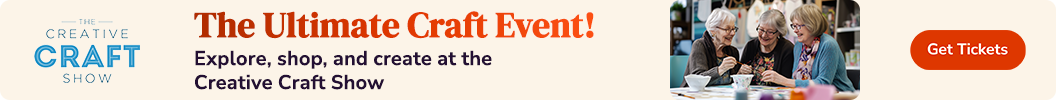 Tickets to Creative Craft Show