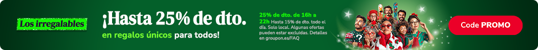 16h a 22h - Con Groupon, ¡regalos para todos! ¡Hasta 25 % de descuento! Código: PROMO