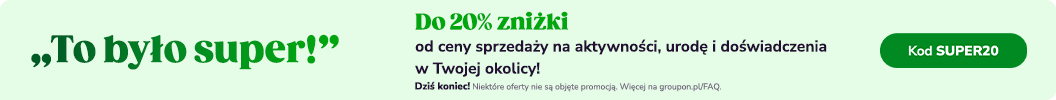 Do 20% zniżki na oferty Twoje miasto z kodem SUPER20. Dziś koniec.