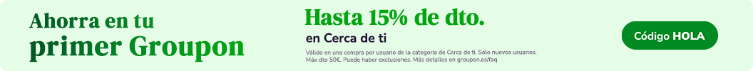 ¡Ahorra en tu primer Groupon! 15% dto en Cerca de ti con el código HOLA. Solo nuevos usuarios