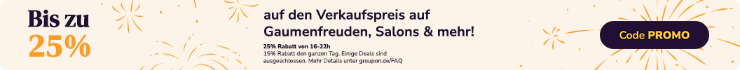 16-22h - Mit Groupons Angeboten ist jeder beschenkbar! Bis zu 25% Rabatt! Code: PROMO