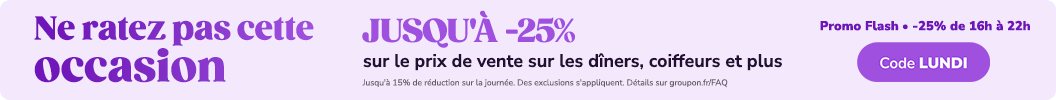 Utilisez le code LUNDI et profitez de jusqu'&agrave; -25% sur les offres locales. -25% de 16h &agrave; 22h. Certaines offres peuvent &ecirc;tre exclues.