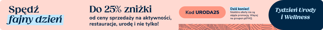 Do 25% zniżki na oferty Twoje miasto z kodem URODA25. Dziś koniec.