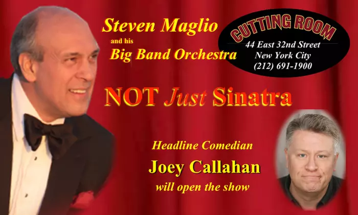 "NOT Just Sinatra" starring STEVEN MAGLIO & his BIG BAND ORCHESTRA at The Cutting Room  on Wednesday, Feb 28, 2024 - Primary Image