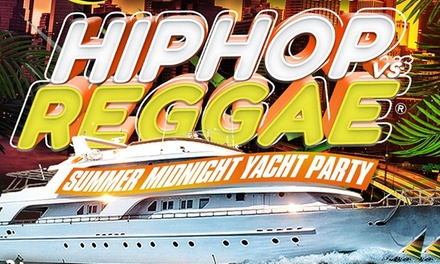 Friday 10pm General Admission Hip Hop vs Reggae NYC Yacht Party Cruise - ZEVENTA