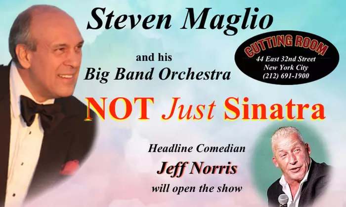 "NOT Just Sinatra" starring STEVEN MAGLIO & his BIG BAND ORCHESTRA at The Cutting Room on Thursday, Mar 28, 2024 - Primary Image