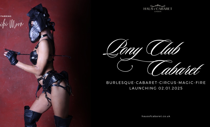 Image 5: Cabaret Show with Two Course Dinner for Up to Four at Proud London or Brighton