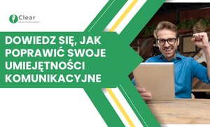 Kurs online: Przejrzysta komunikacja w życiu i biznesie