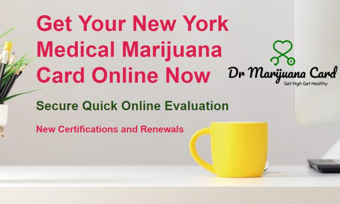 Quick New York Medical Marijuana Card Evaluations Online