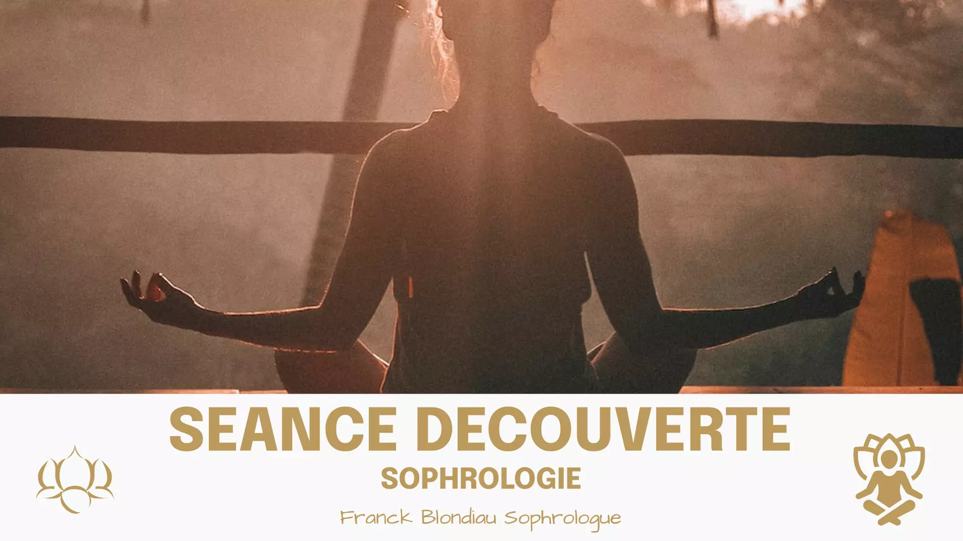 Jusqu'à 50% de remise sur Session de méditation chez FRANCK BLONDIAU SOPHROLOGUE