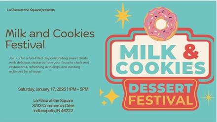 Milk and Cookies Dessert Festival Ticket  + Food and Drink Samples - La Flaca at The Square